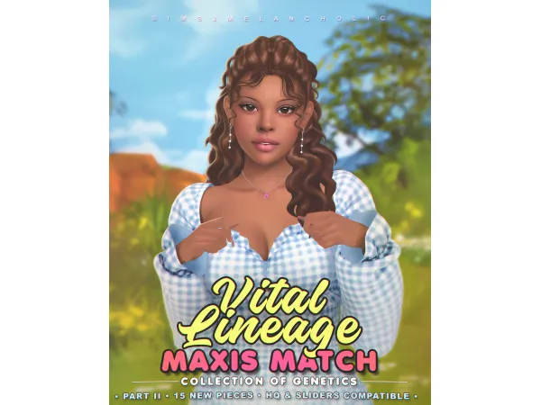 Maxis Match Vital Lineage collection of genetics Part ll by sims3melancholic - The Sims 4 Custom Content