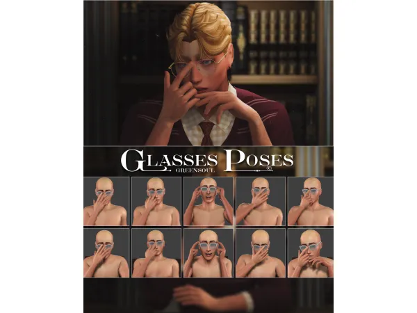 Mix GLASSES POSES [GREENSOUL] - The Sims 4 Custom Content