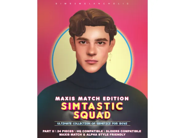 Mix PART ll Simtastic Squad Ultimate collection of genetics for boys by sims3melancholic - The Sims 4 Custom Content